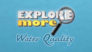 explore more water quality