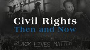Civil Rights: Then and Now 