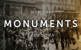 how the monuments came down